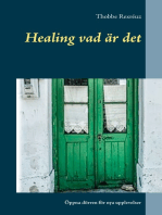 Healing vad är det: Öppna dörren för nya upplevelser