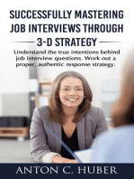 Successfully Mastering Job Interviews Through 3-D Strategy