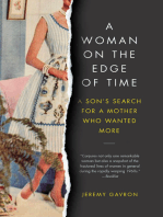 A Woman on the Edge of Time: A Son's Search for a Mother Who Wanted More