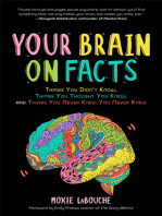 Your Brain on Facts: Things You Didn't Know, Things You Thought You Knew, and Things You Never Knew You Never Knew