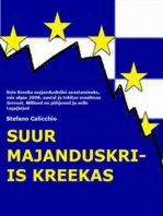 Suur majanduskriis Kreekas: Reis Kreeka majanduskriisi avastamiseks, mis algas 2008. aastal ja tekitas maailmas ärevust. Millised on põhjused ja selle tagajärjed