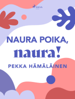 Naura poika, naura!