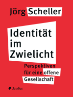 Identität im Zwielicht: Perspektiven für eine offene Gesellschaft