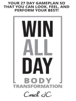 WIN ALL DAY Body Transformation: WIN ALL DAY - YOUR 27 DAY GAMEPLAN SO THAT YOU CAN LOOK FEEL AND PERFORM YOUR BEST!