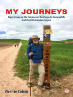 My Journeys: Experiences on the Caminos of Santiago de Compostela and the Chicamocha Canyon