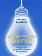 Litsentsitasu annuiteet: Kuidas luua automaatseid annuiteete, muutes oma ideed ja isikliku geniaalsuse autoritasu sissetulekuks