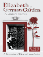 Elizabeth of the German Garden – A Literary Journey: A biography of Elizabeth von Arnim