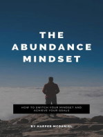 The Abundance Mindset - How To Switch Your Mindset And Achieve Your Goals