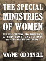 The Special Ministries of Women: Pro-Headcovering, Pro-Remarriage in 1 Corinthians 11, Song of Solomon, and Jesus’ Teaching on Divorce
