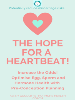 The Hope for a Heartbeat: Increase the Odds! Optimise Egg, Sperm and  Hormone Health with Pre-Conception Planning