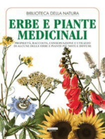 Erbe e piante medicinali. Proprietà, raccolta, conservazione e utilizzo di alcune delle erbe e piante più note e diffuse: Ediz. illustrata