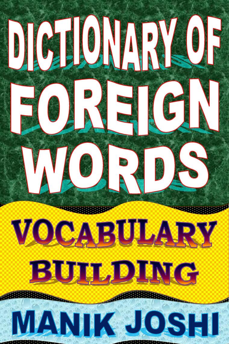 Dictionary of Foreign Words: Vocabulary Building by Manik Joshi (Ebook ...