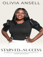 Starved For Success: Powerful Lessons On Resilience And Resourcefulness From An International Entrepreneur