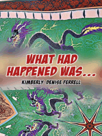 What Had Happened Was...