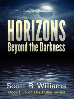 Horizons Beyond the Darkness: The Pulse Series, #5