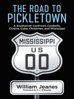 The Road to Pickletown: A Southerner Confronts Cowbells, Clowns, Cuba, Christmas,  and Mississippi