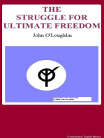 The Struggle for Ultimate Freedom