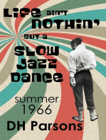 Life ain't Nothin' but a Slow Jazz Dance
