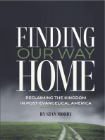 Finding Our Way Home: Reclaiming the Kingdom in Post-Evangelical America