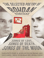 The Selected Poetry of Bohdan Rubchak: Songs of Love, Songs of Death, Songs of The Moon