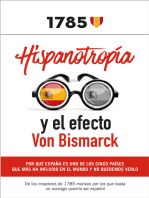 Hispanotropía y el efecto Von Bismarck: Por qué España es uno de los cinco países que más ha influido en el mundo y no queremos verlo