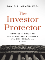 The Investor Protector: Stories of Triumph over Financial Advisors Who Lie, Cheat, and Steal