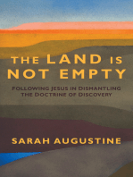 The Land Is Not Empty: Following Jesus in Dismantling the Doctrine of Discovery