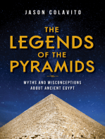 The Legends of the Pyramids: Myths and Misconceptions about Ancient Egypt