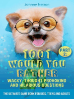 Part 2: 1001 Would You Rather Wacky, Thought Provoking and Hilarious Questions