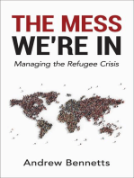 The Mess We're In: Managing the Refugee Crisis