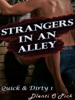 Quick & Dirty 1: Strangers in an Alley