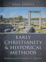 Early Christianity and Historical Methods: Repudiating the Contemporary Approach