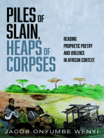 Piles of Slain, Heaps of Corpses: Reading Prophetic Poetry and Violence in African Context