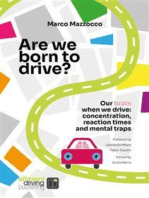 Are we born to drive?: Our brain when we drive:concentration, reaction times and mental traps