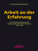 Arbeit an der Erfahrung: Zum deutschen Weg aus der kriegsgesellschaftlichen Moderne 1943–1949