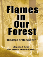 Flames in Our Forest: Disaster Or Renewal?