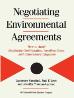 Negotiating Environmental Agreements: How To Avoid Escalating Confrontation Needless Costs And Unnecessary Litigation