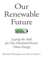 Our Renewable Future: Laying the Path for One Hundred Percent Clean Energy