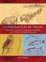 Conservation by Proxy: Indicator, Umbrella, Keystone, Flagship, and Other Surrogate Species