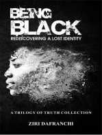Being Black: Rediscovering A Lost Identity