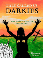 They Called Us Darkies: Based on the True Story of Betty Jackson