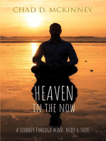 Heaven in the Now: A Journey Through Mind, Body & Soul