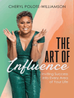 The Art of Influence: Inviting Success into Every Area of Your Life
