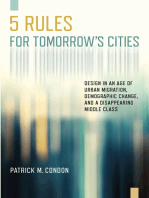 Five Rules for Tomorrow's Cities: Design in an Age of Urban Migration, Demographic Change, and a Disappearing Middle Class