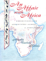 An Affair with Africa: Expeditions And Adventures Across A Continent