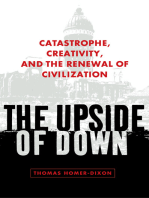 The Upside of Down: Catastrophe, Creativity, and the Renewal of Civilization