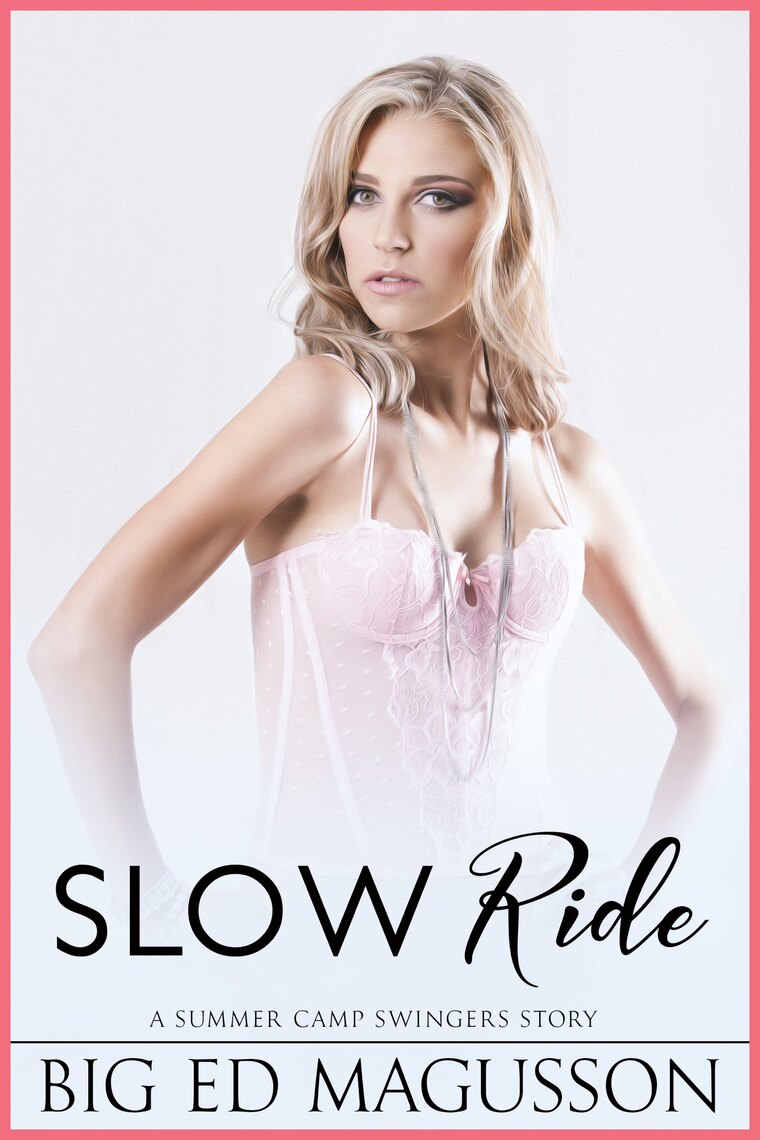 Slow Ride by Big Ed Magusson