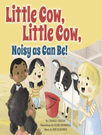 Little Cow, Little Cow, Noisy as Can Be!
