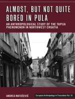Almost, but Not Quite Bored in Pula: An Anthropological Study of the Tapija Phenomenon in Northwest Croatia
