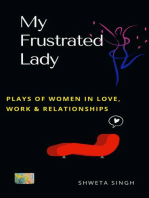 My Frustrated Lady: Plays of Women in Love, Work And Relationships